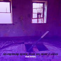 No Pressure - Grand Marquis & Big Benz & Vado