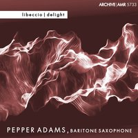 Libeccio - Pepper Adams & Donald Byrd