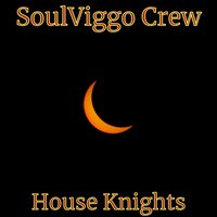 House Nights - SoulViggo Crew