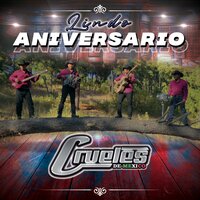 Lindo Aniversario - Los Crueles de México