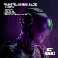 The Tempest - Frankie Vega & Gabriel Palomo & Angel Alanis