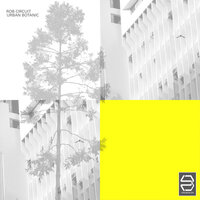 Urban Botanic - Rob Circuit
