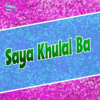 Saya Khulal Ba - Shivam Mishra