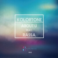 About U - Kolortone & Rassa