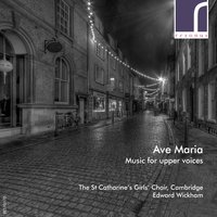 Three Carols: III. Lullaby For Freya - Edward Wickham & St Catharine's Girls' Choir, Cambridge
