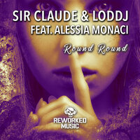 Round Round - Sir Claude & Loddj & Alessia Monaci & Anthony Van Vitt