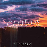 Clouds - Forsaken