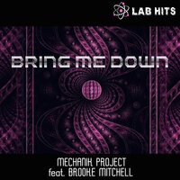 Bring Me Down - Mechanik Project
