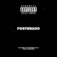 Posturado - mc neguinho da v.a & MC JHENNY & DJ Igor Boni