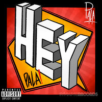 Hey Pala - Pala