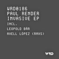 Invasive - Paul Render & Leopold Bär