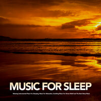 Relaxing Piano Sleep Aid - Sleeping Music & deep sleep music collective & Sleeping Music Experience