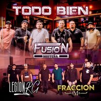 Todo Bien - Fusion Norteña & Legión RG & Fraccion EME