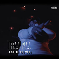 Train de vie - Rafa