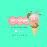Ice Cream - DJ Nejtrino & Shnaps
