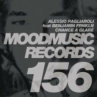 Chance A Glare - Alessio Pagliaroli & Benjamin Frnkln