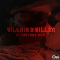 Villain & Killer - Osiris The Kid & GSA & Dark Mozart