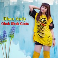 Obok Obok Cinta - JIhan Audy