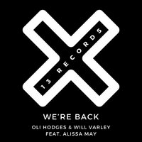 We're Back - Oli Hodges & Will Varley & Alissa May