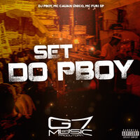 Set do Pboy - DJ Pboy & MC Furi SP & MC Cauan Único