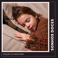 Sonho da Papoula Serena - Canção de Ninar Bebê