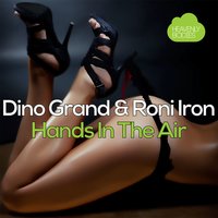 Hands in the Air - Dino Grand & Roni Iron