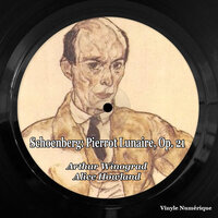 Pierrot Lunaire, Op. 21: Part III. O Alter Duft - Arthur Winograd & Alice Howland & Арнольд Шёнберг