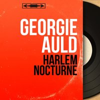 Harlem Nocturne - Georgie Auld