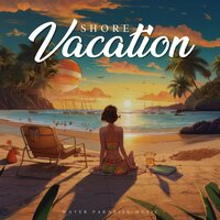 Vacation by the Shore - Stress Relief Calm Oasis