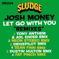 Let Go With You - Josh Money & Sean Finn