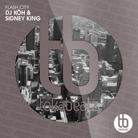 Flash City - DJ Koeh & Sidney King