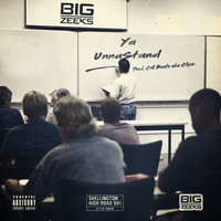 Ya Unnastand - Big Zeeks
