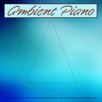 Calm Meditation Music - Meditation Music & Meditation Music Playlist & Ambient Piano