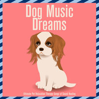 Fix You - Relax My Dog & Dog Music Therapy & Dog Music Zone & RelaxMyDog