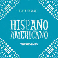 Hispanoamericano - Black Caviar & Blossom