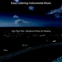 Inspiring Jazz Piano Solo - Bgm for Stress Relief - Easy Listening Instrumental Music