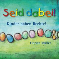 Wann bin ich ein Kind? (Artikel 1) - Florian Müller