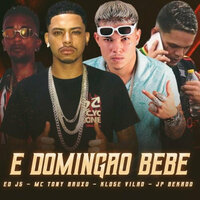É Domingão Bebê - Éo JS & JP Bekado & Klose Vilão & Mc Tony Bruxo