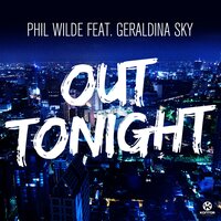 Out Tonight - Phil Wilde & Geraldina Sky
