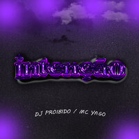 Intenção - Mc Yago & DJ PROIBIDO