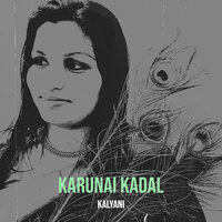 Karunai Kadal - Kalyani