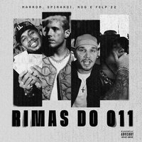 RIMAS DO 011 - Marrom & LADOZERO11 & NOG & Spinardi & Felp 22
