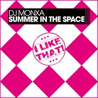 Summer in the Space - Dj Monxa & DJ Dove