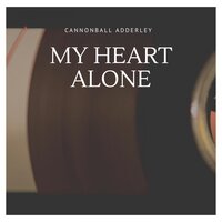 If i love again - Cannonball Adderley