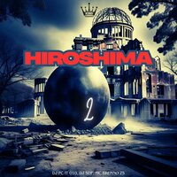 Hiroshima 2 - DJ FC IT 010 & DJ SDF & MC Brenno ZS