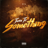 Turn To Something - HK