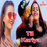 Til Kariya - Khushbu Tiwari KT & Sunny Gehlory