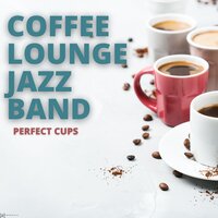 As You Were - Coffee Lounge Jazz Band