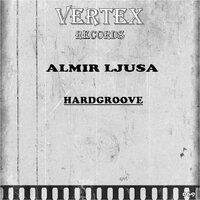 Hardgroove - Almir Ljusa
