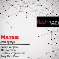 Matris - Jean Agoriia & Tawa Girl & Ronny Vergara